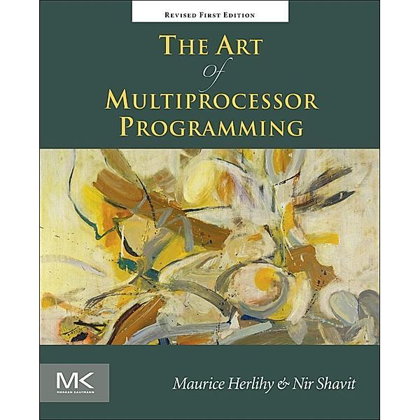 The Art of Multiprocessor Programming, Revised Reprint, Maurice Herlihy, Nir Shavit