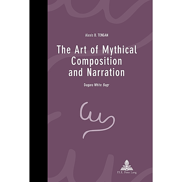 The Art of Mythical Composition and Narration, Alexis B. Tengan