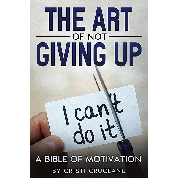 The Art Of Not Giving Up!, Cristi Cruceanu