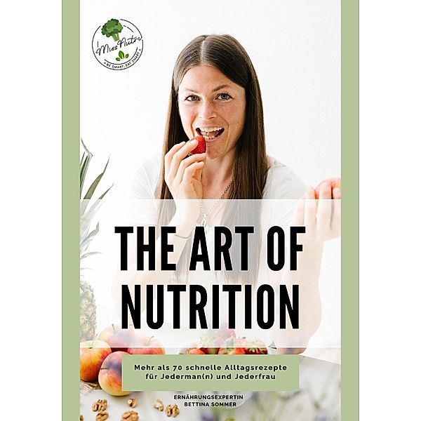 The Art of Nutrition, Bettina Sommer