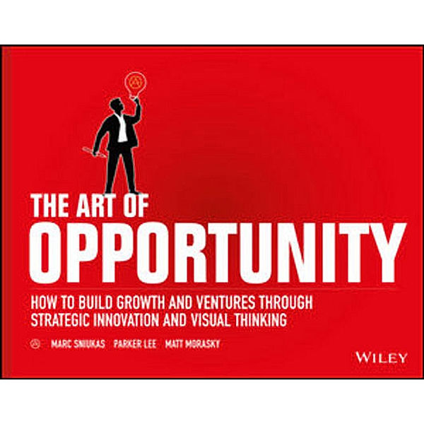 The Art of Opportunity, Marc Sniukas, Parker Lee, Matt Morasky