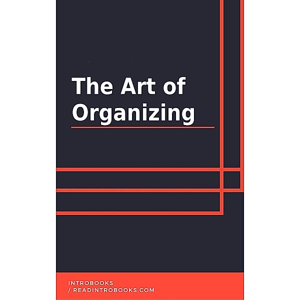 The Art of Organizing, IntroBooks Team