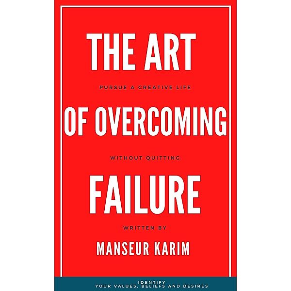 The art of overcoming failure (PERSONAL DEVELOPMENT, #3) / PERSONAL DEVELOPMENT, Manseur Karim