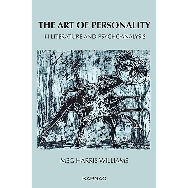The Art of Personality in Literature and Psychoanalysis, Meg Harris Williams