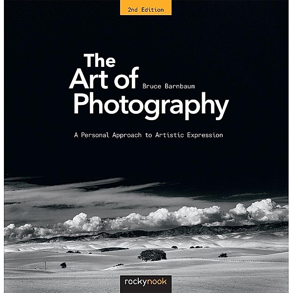 The Art of Photography, Bruce Barnbaum