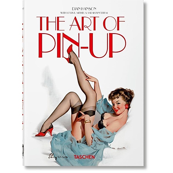 The Art of Pin-up. 40th Ed., Sarahjane Blum, Louis Meisel