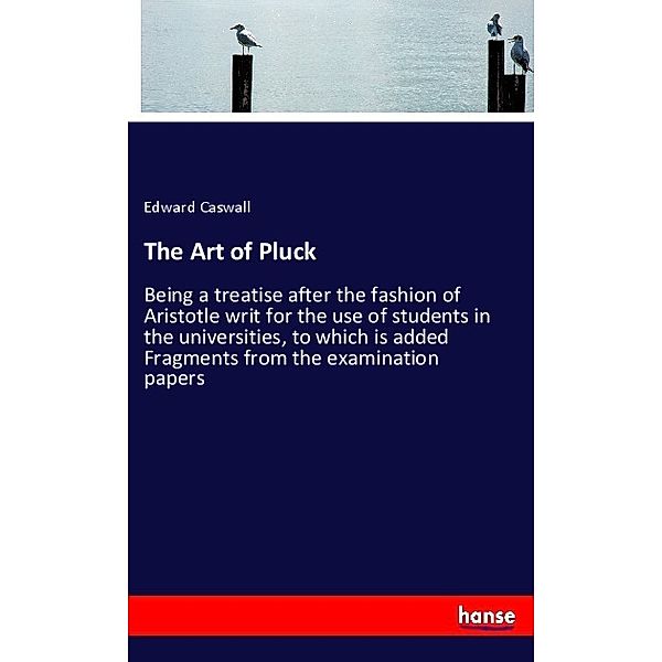 The Art of Pluck, Edward Caswall