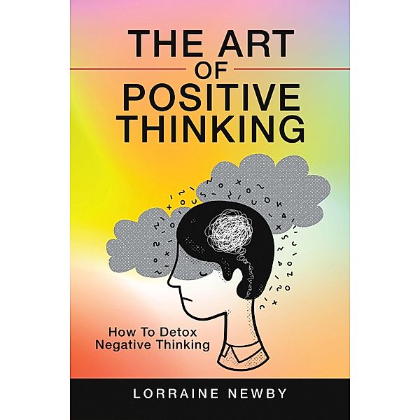 The Art of Positive Thinking, Lorraine Newby