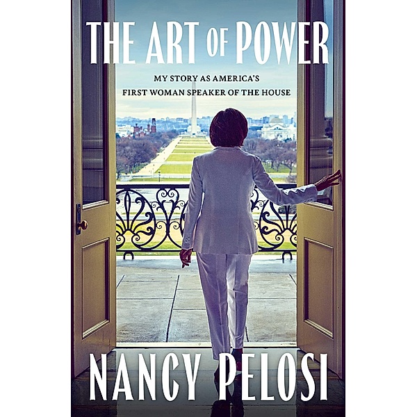 The Art of Power, Nancy Pelosi