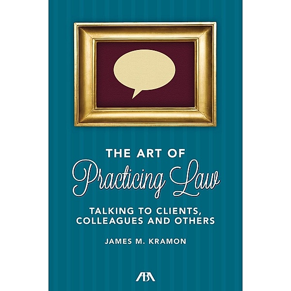 The Art of Practicing Law / American Bar Association, James M. Kramon
