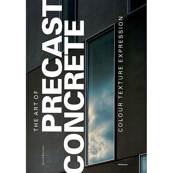 The Art of Precast Concrete, David Bennett