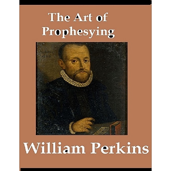 The Art of Prophesying, William Perkins