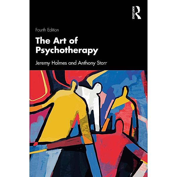 The Art of Psychotherapy, Jeremy Holmes, Anthony Storr