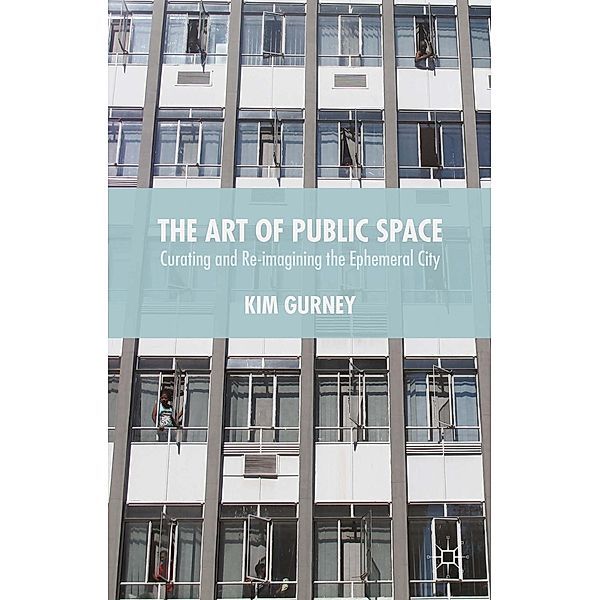 The Art of Public Space, Kim Gurney