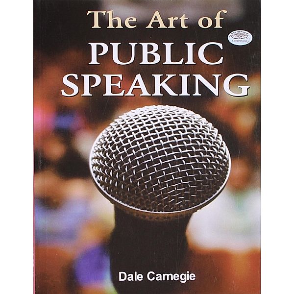 The Art of Public Speaking, Dale Carnegie