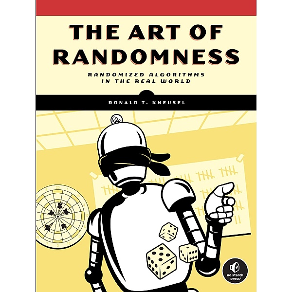 The Art of Randomness, Ronald T. Kneusel