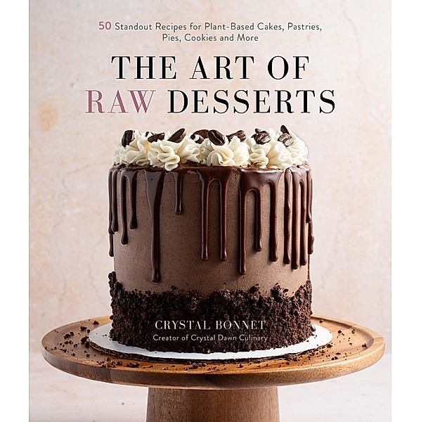 The Art of Raw Desserts, Crystal Bonnet