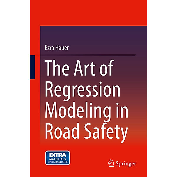 The Art of Regression Modeling in Road Safety, Ezra Hauer