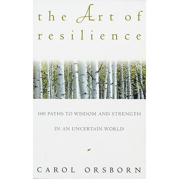 The Art of Resilience, Carol Orsborn