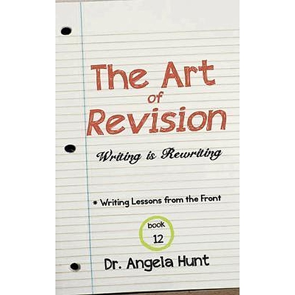The Art of Revision, Angela E Hunt