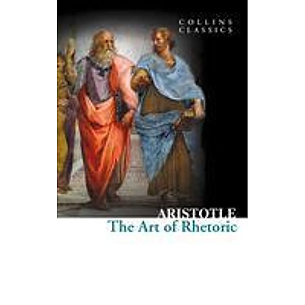 The Art of Rhetoric / Collins Classics, Aristotle