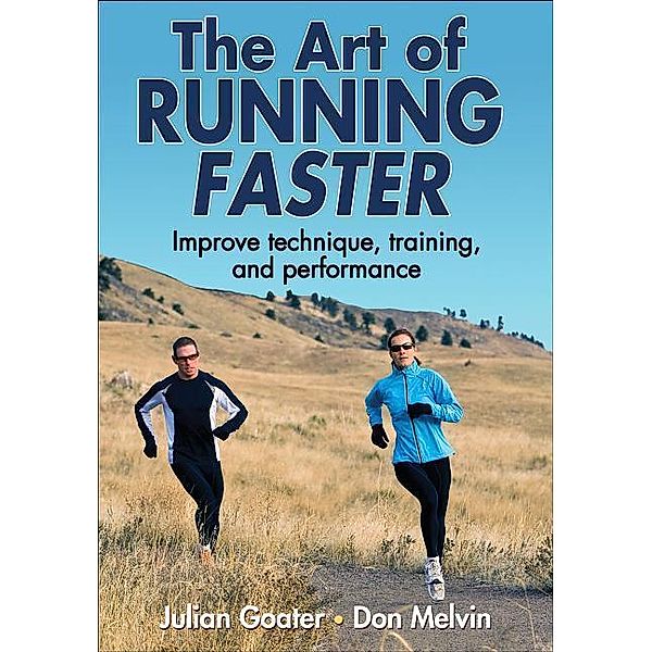 The Art of Running Faster, Julian Goater, Don Melvin