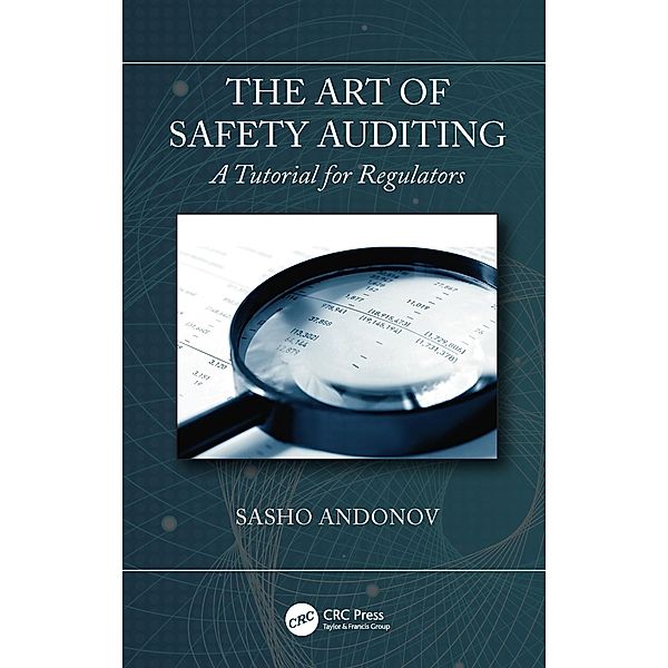 The Art of Safety Auditing: A Tutorial for Regulators, Sasho Andonov