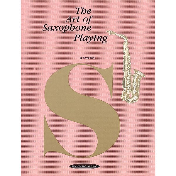 The Art of Saxophone Playing, Larry Teal