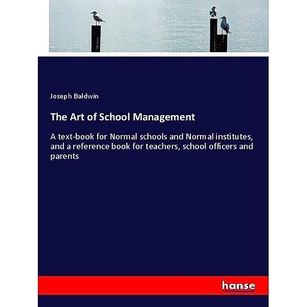 The Art of School Management, Joseph Baldwin