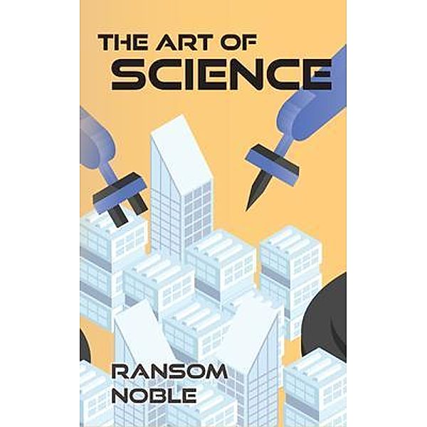 The Art of Science, Ransom Noble