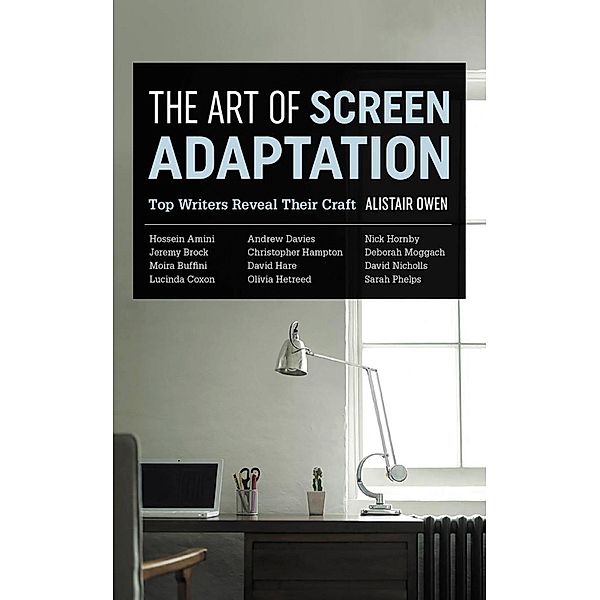 The Art of Screen Adaptation, Alistair Owen