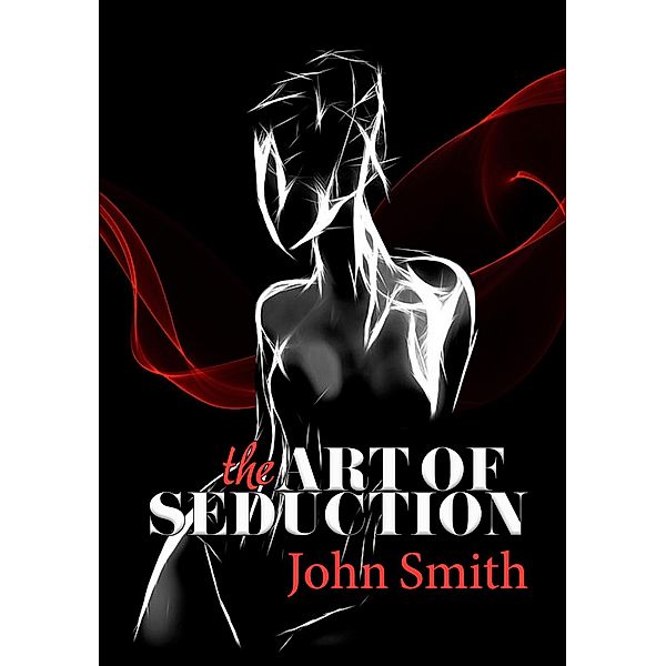 The art of seduction, John Smith