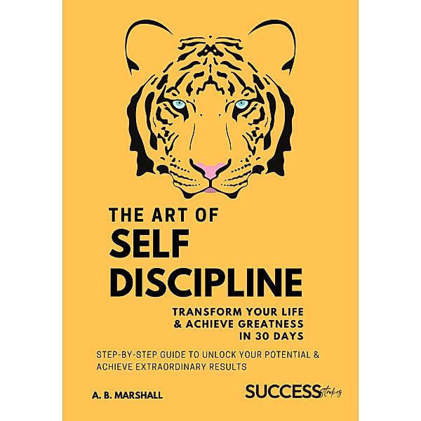 The Art Of Self Discipline, A. B. Marshall