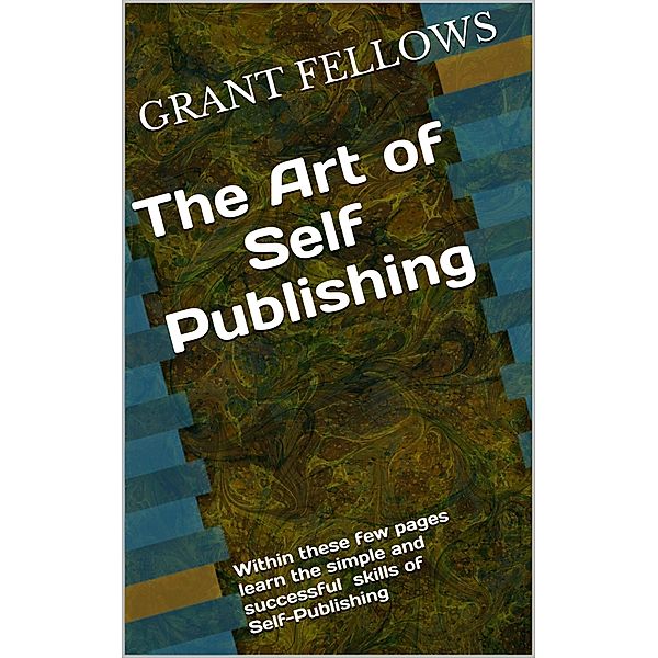 The Art of Self-Publishing, Grant Fellows