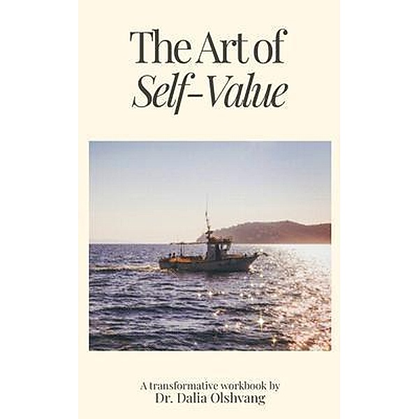 The Art of Self-Value, Dalia Olshvang