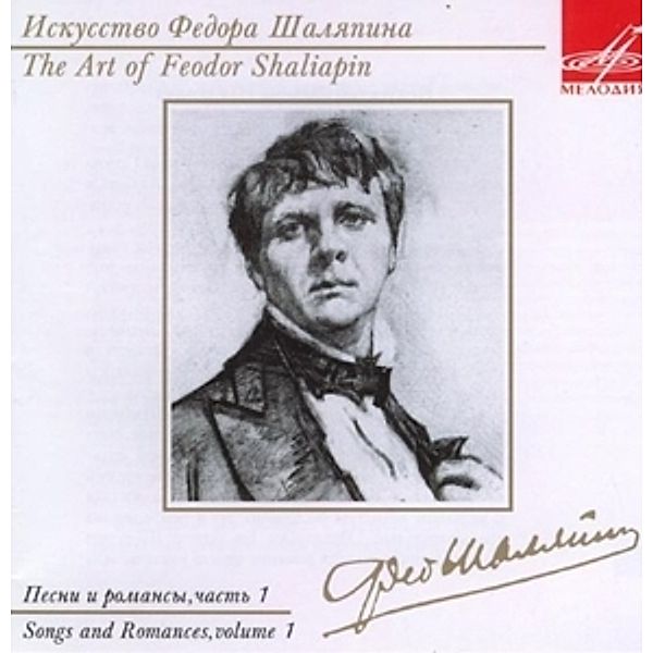 The Art Of Shaliapin-Songs & Romances Vol.1, Feodor Shaliapin