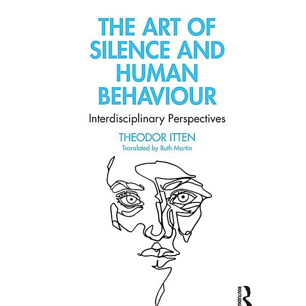 The Art of Silence and Human Behaviour, Theodor Itten