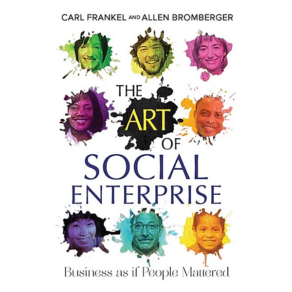 The Art of Social Enterprise, Carl Frankel, Allen Bromberger