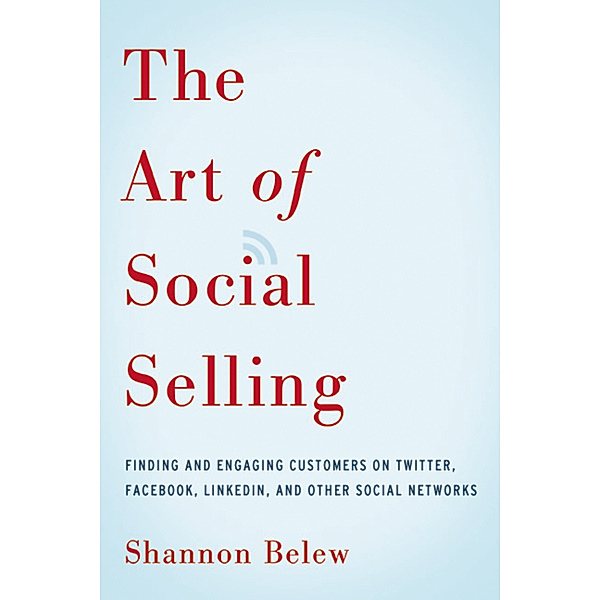The Art of Social Selling, Shannon Belew