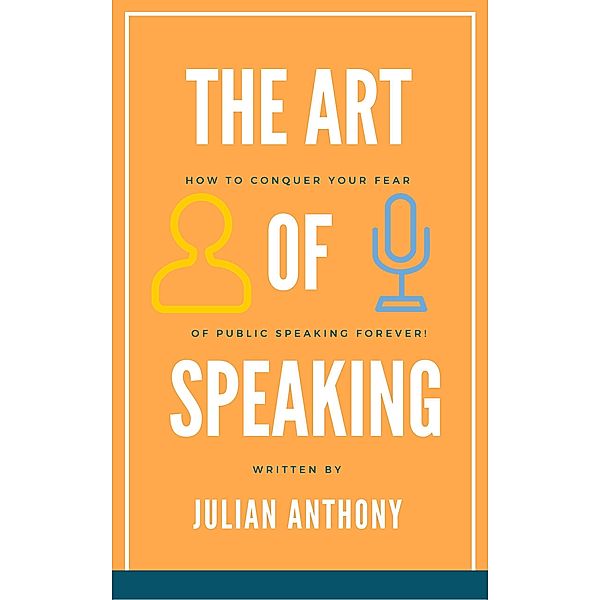 The Art of Speaking, Julian Anthony