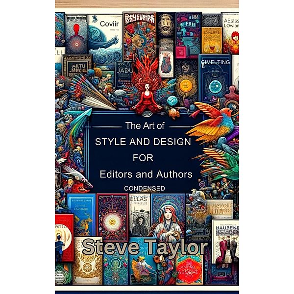 The Art of Style and Design For Editors and Authors, Steve Taylor