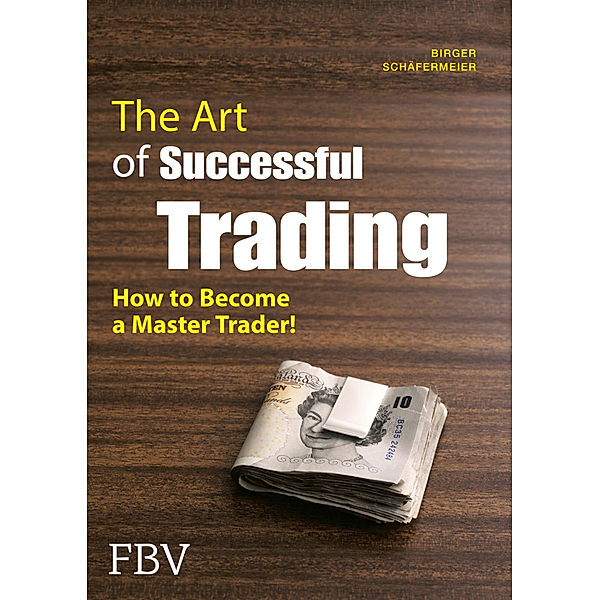 The Art of Successful Trading, Birger Schäfermeier