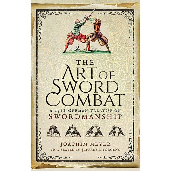 The Art of Sword Combat, Joachim Meyer