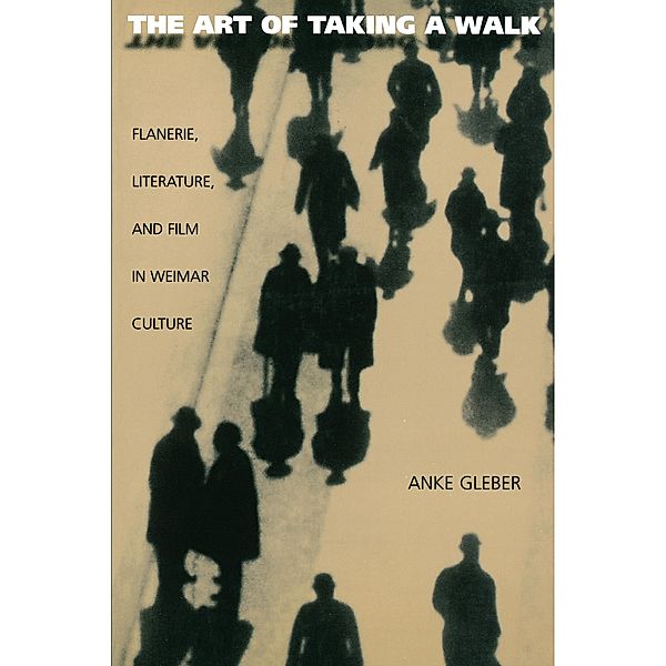 The Art of Taking a Walk, Anke Gleber