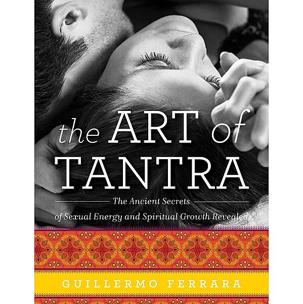 The Art of Tantra, Guillermo Ferrara