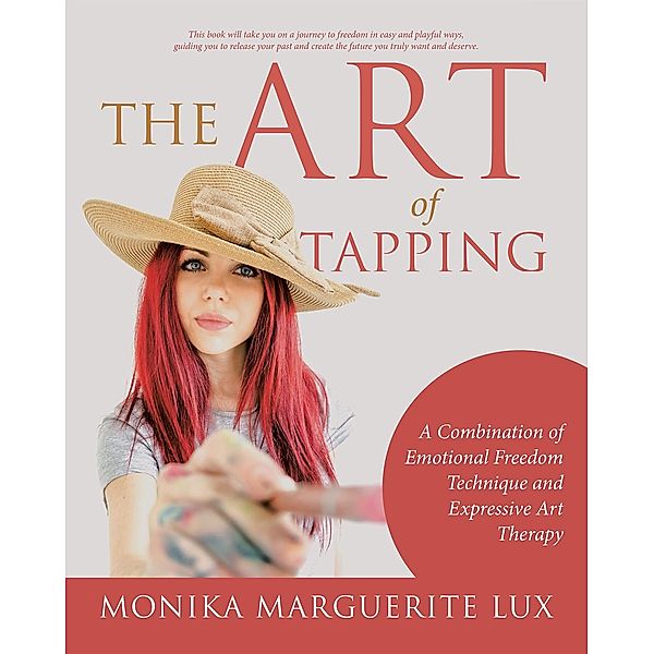 The Art of Tapping, Monika Marguerite Lux