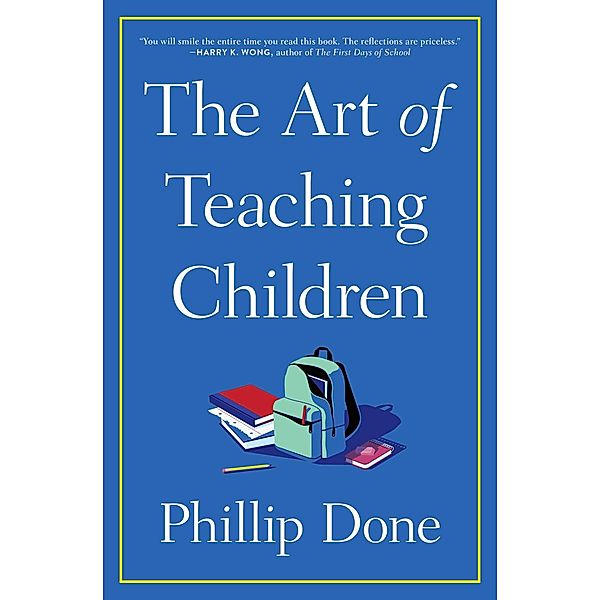 The Art of Teaching Children, Phillip Done