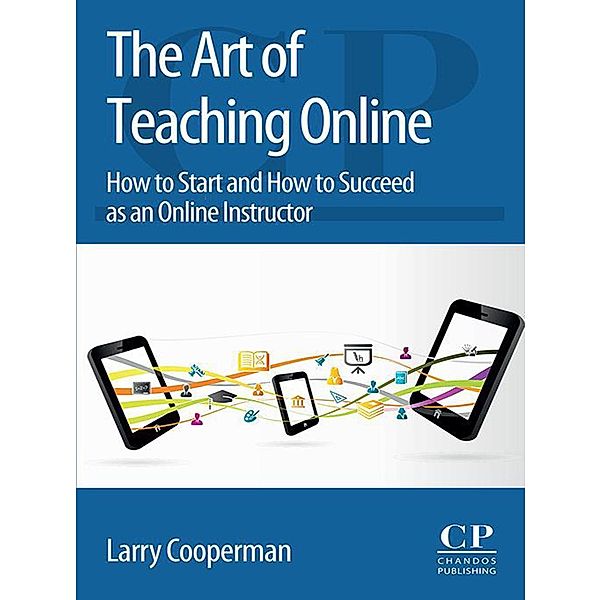 The Art of Teaching Online, Larry Cooperman