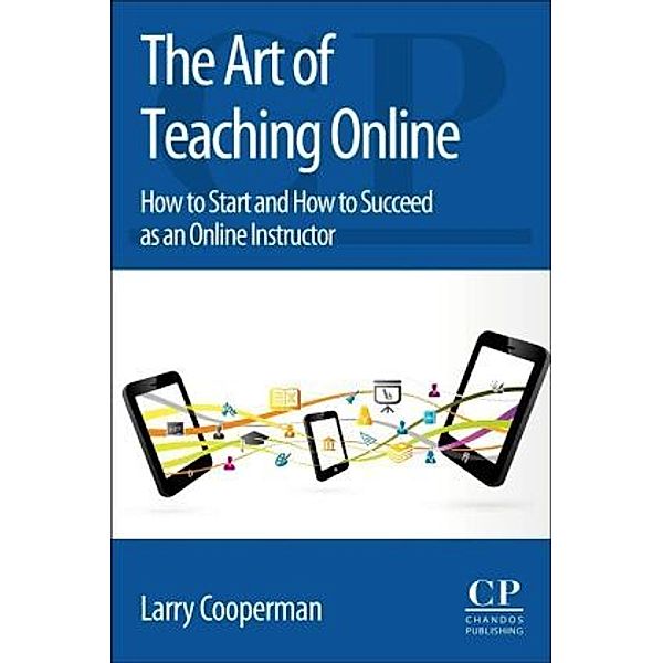 The Art of Teaching Online, Larry Cooperman