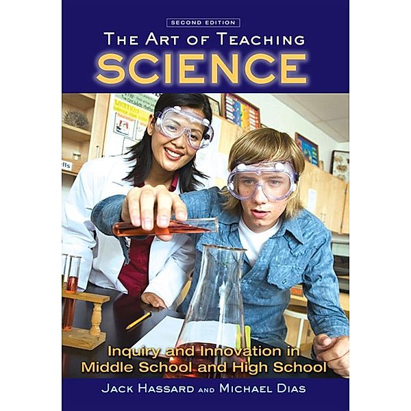 The Art of Teaching Science, Jack Hassard, Michael Dias